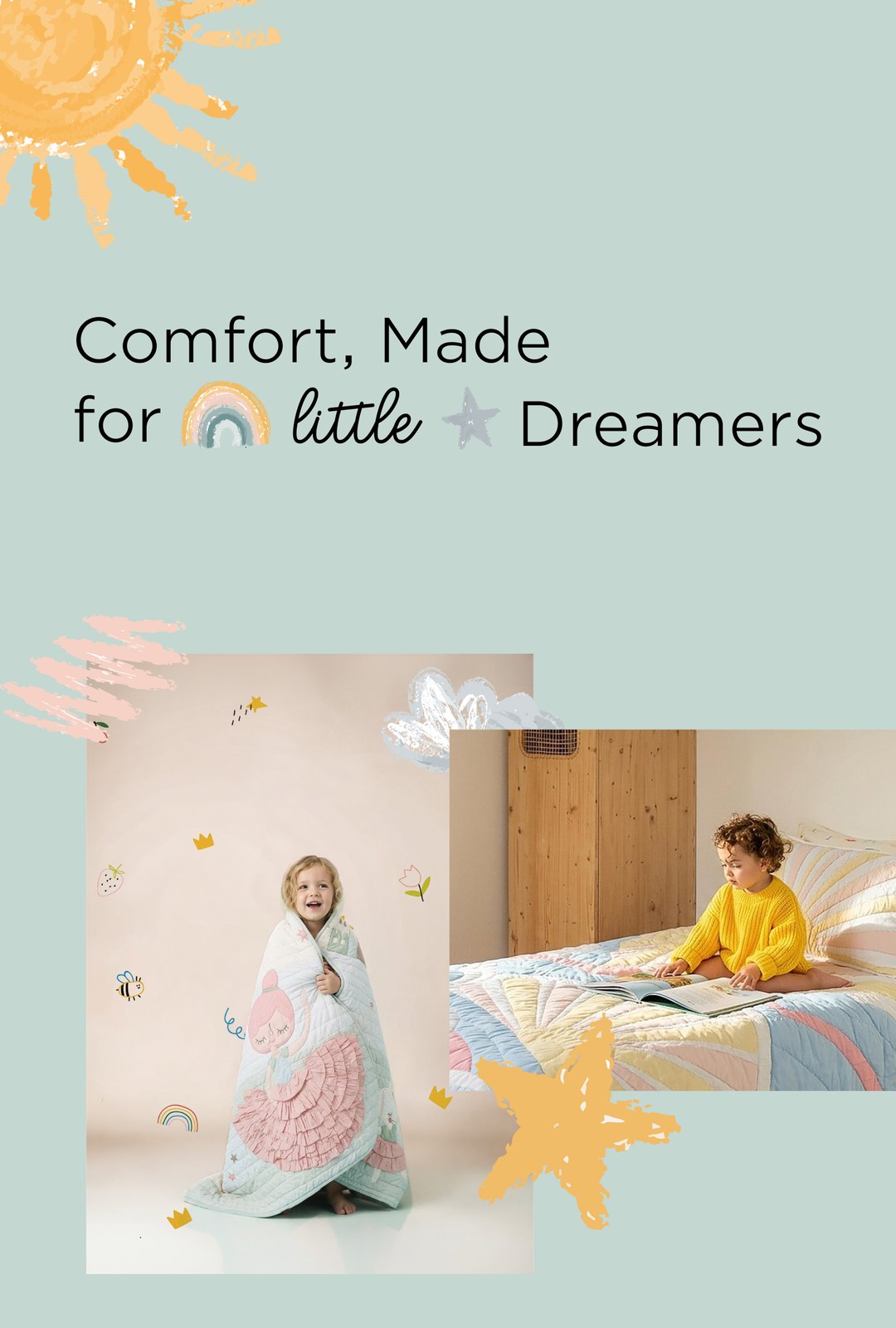 Comfort, made for little dreamers