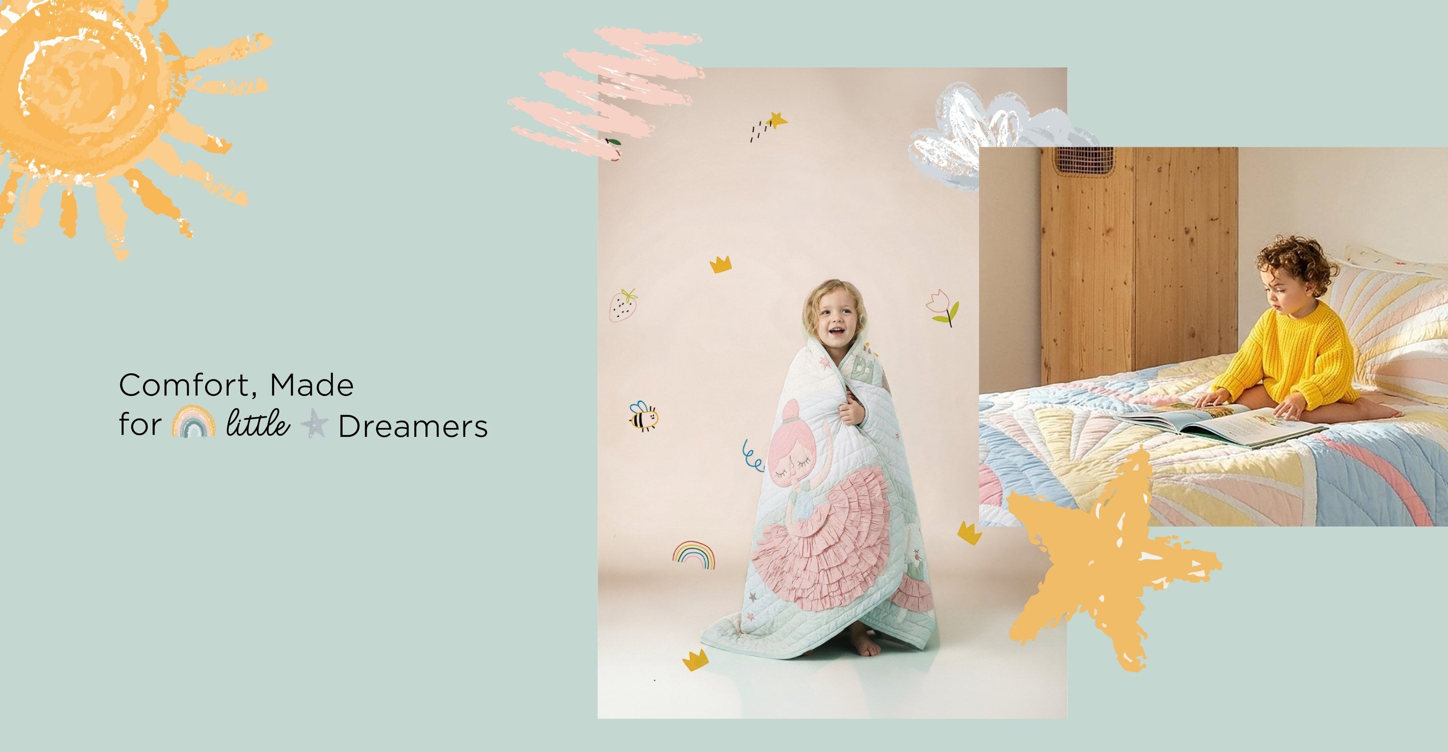 Comfort, made for little dreamers